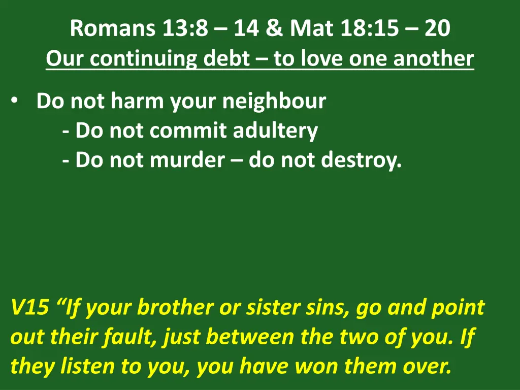 romans 13 8 14 mat 18 15 20 our continuing debt 15