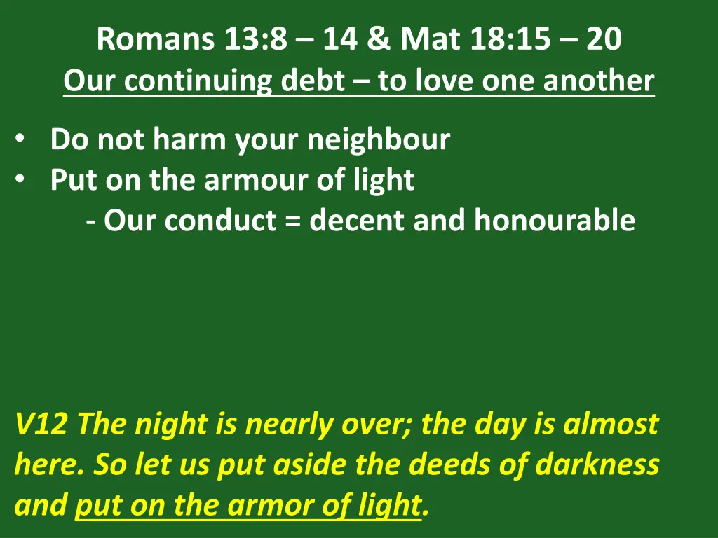 romans 13 8 14 mat 18 15 20 our continuing debt 24