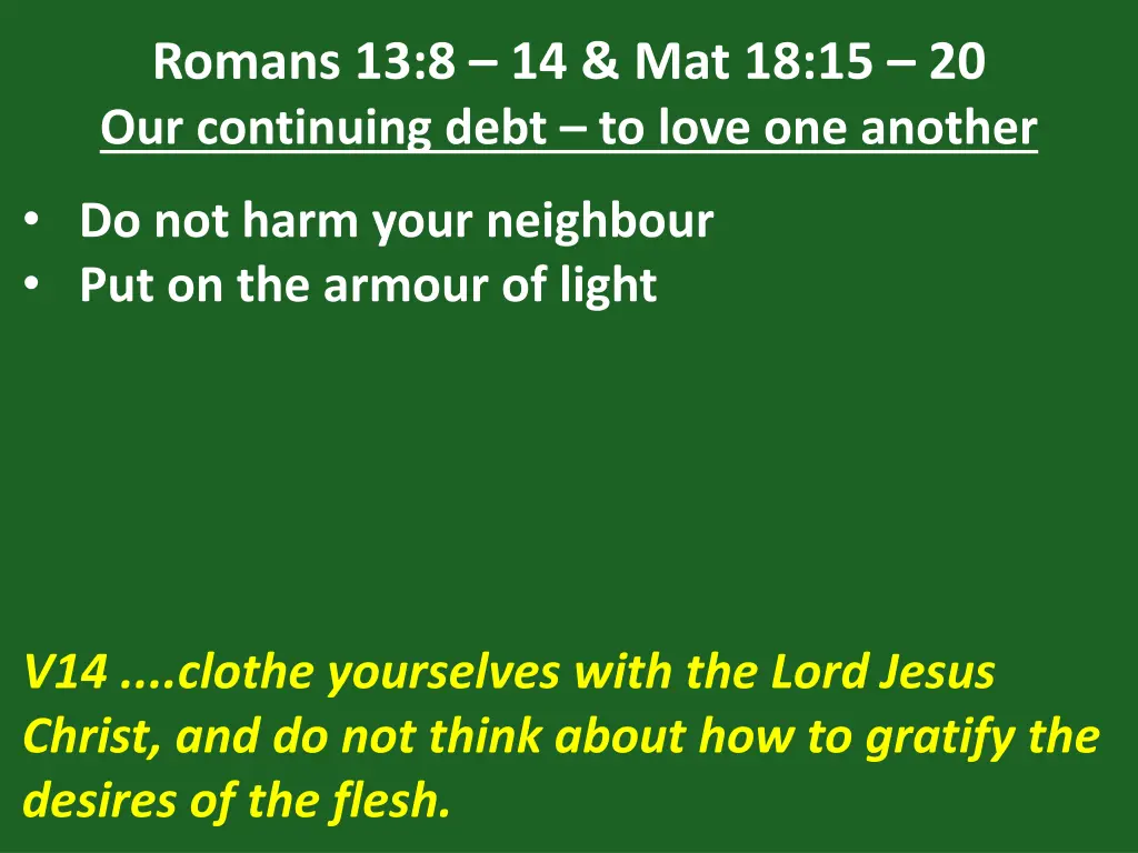 romans 13 8 14 mat 18 15 20 our continuing debt 27