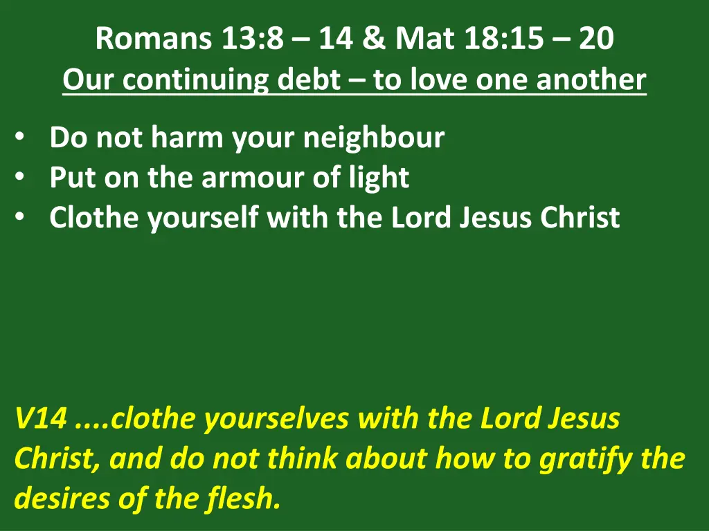 romans 13 8 14 mat 18 15 20 our continuing debt 28