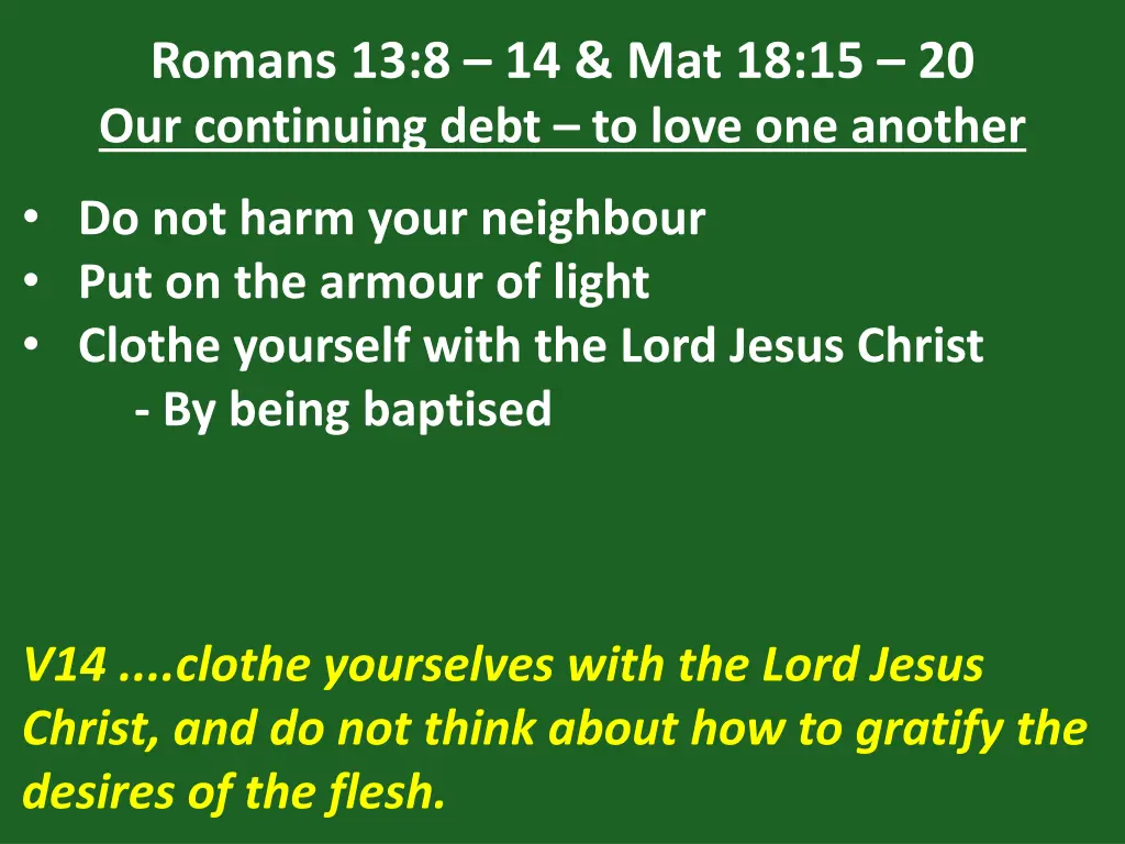 romans 13 8 14 mat 18 15 20 our continuing debt 29