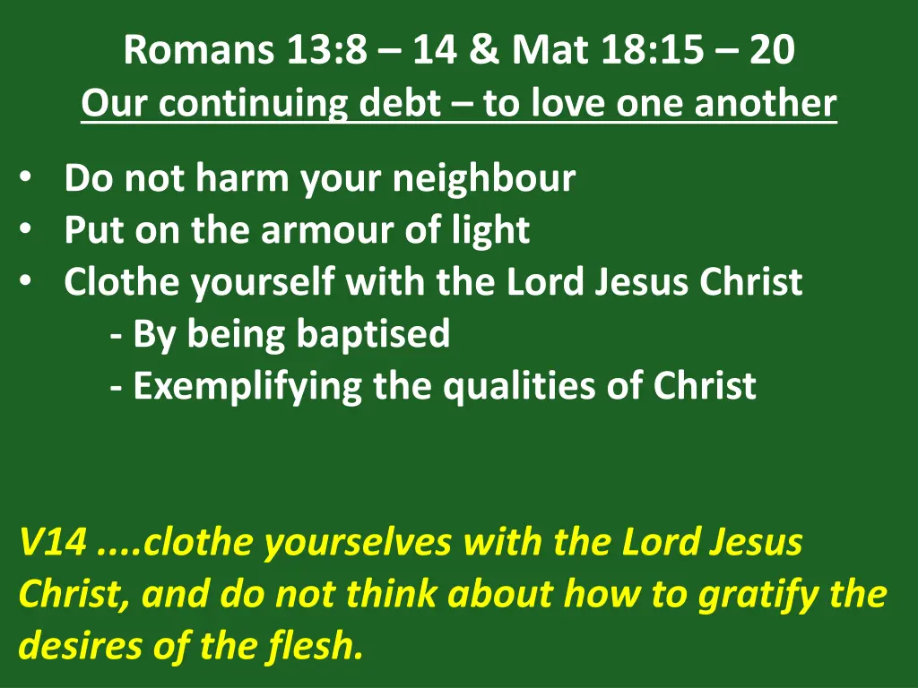 romans 13 8 14 mat 18 15 20 our continuing debt 30