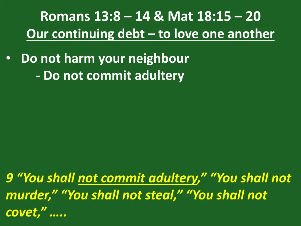 romans 13 8 14 mat 18 15 20 our continuing debt 9