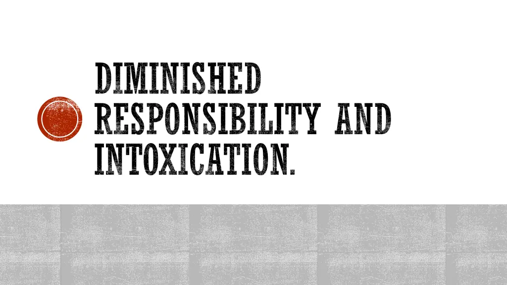 diminished responsibility and intoxication