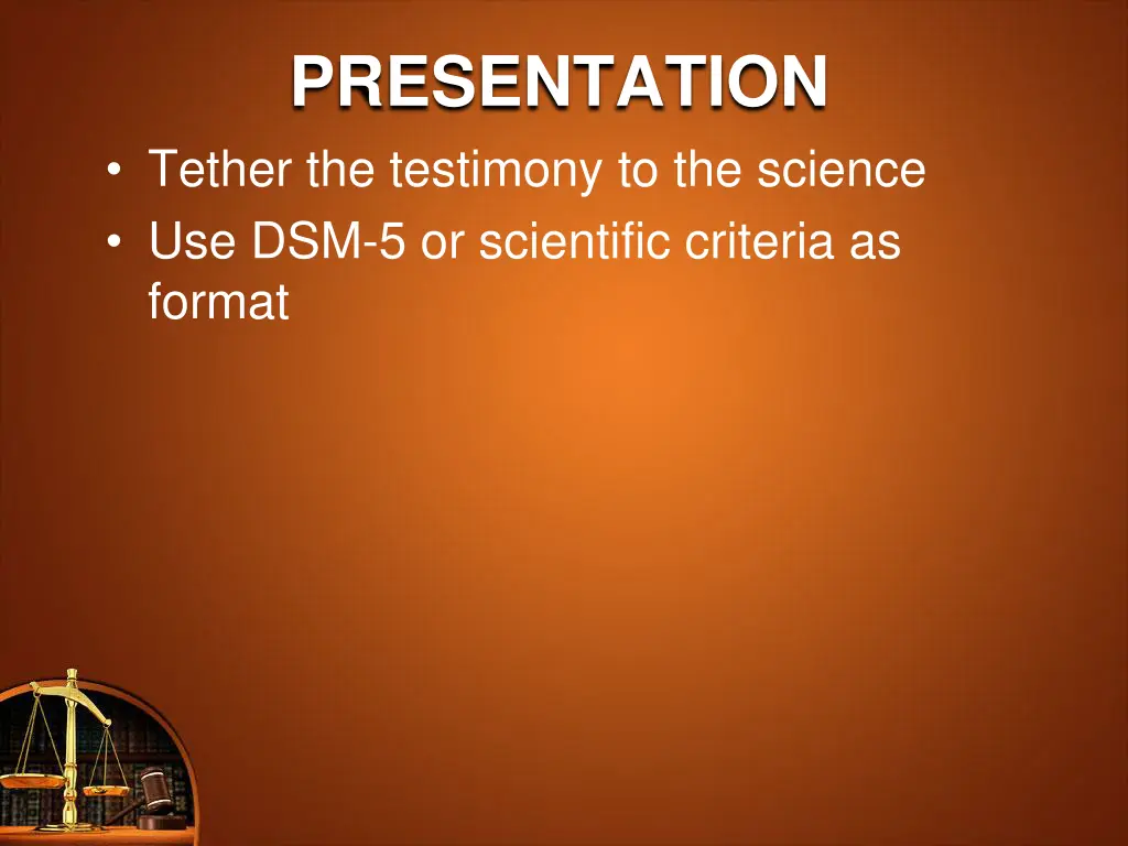 presentation tether the testimony to the science