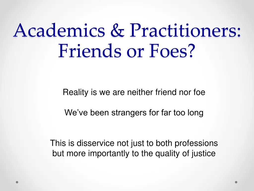 academics practitioners friends or foes