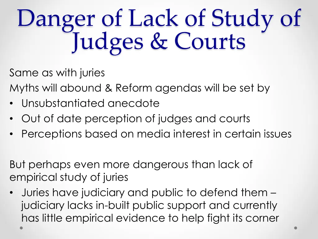 danger of lack of study of judges courts