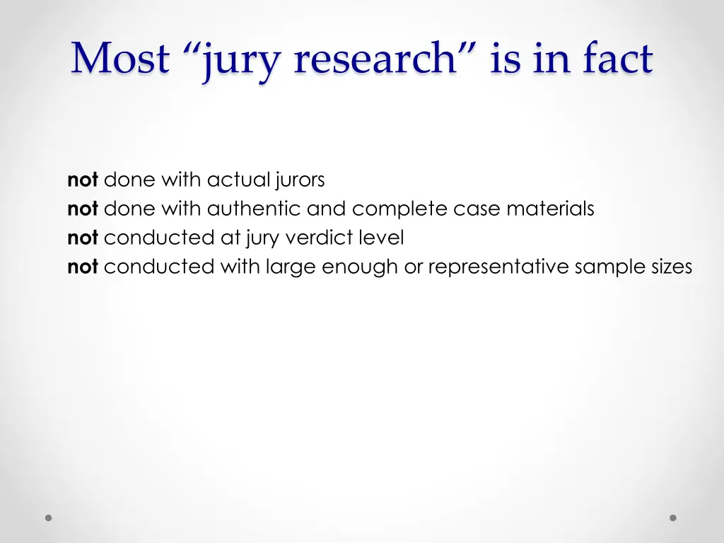 most jury research is in fact