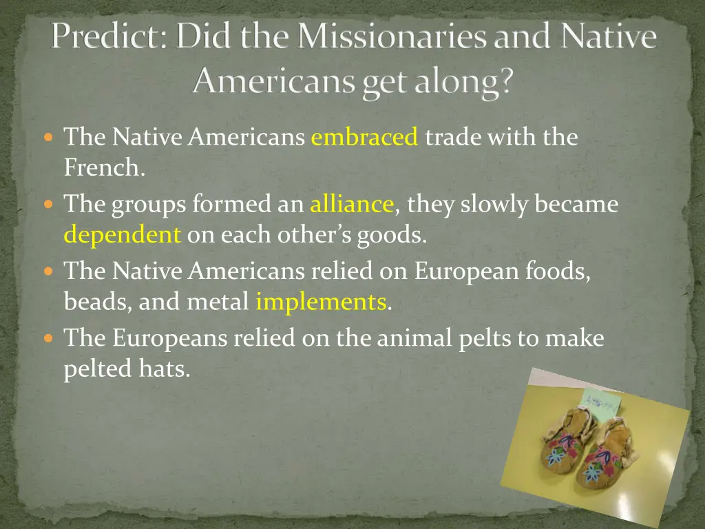 predict did the missionaries and native americans