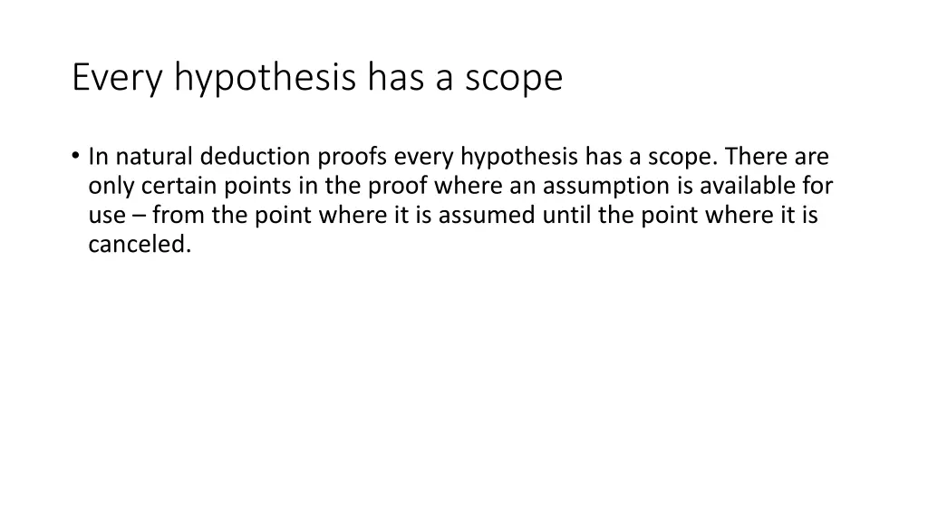 every hypothesis has a scope