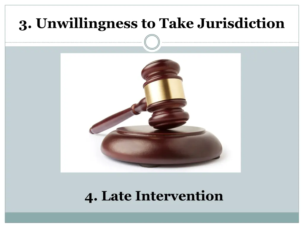 3 unwillingness to take jurisdiction