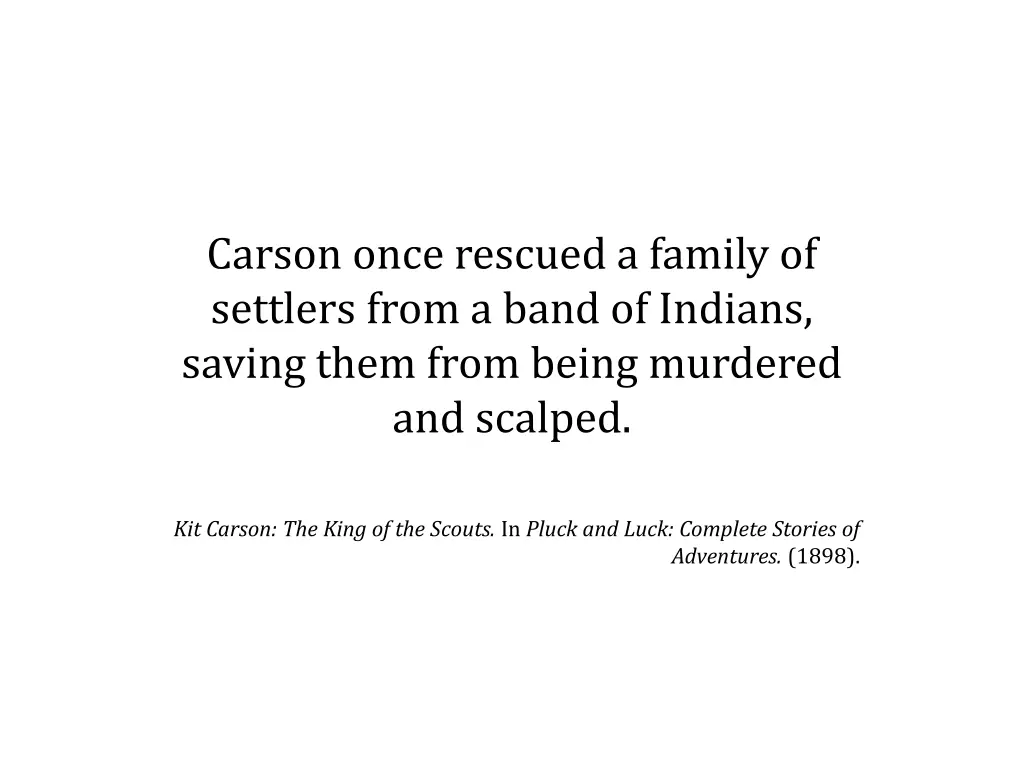 carson once rescued a family of settlers from