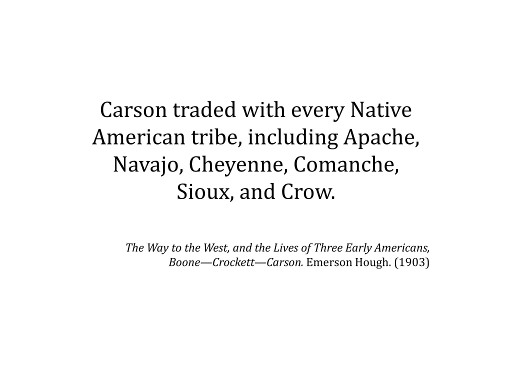 carson traded with every native american tribe