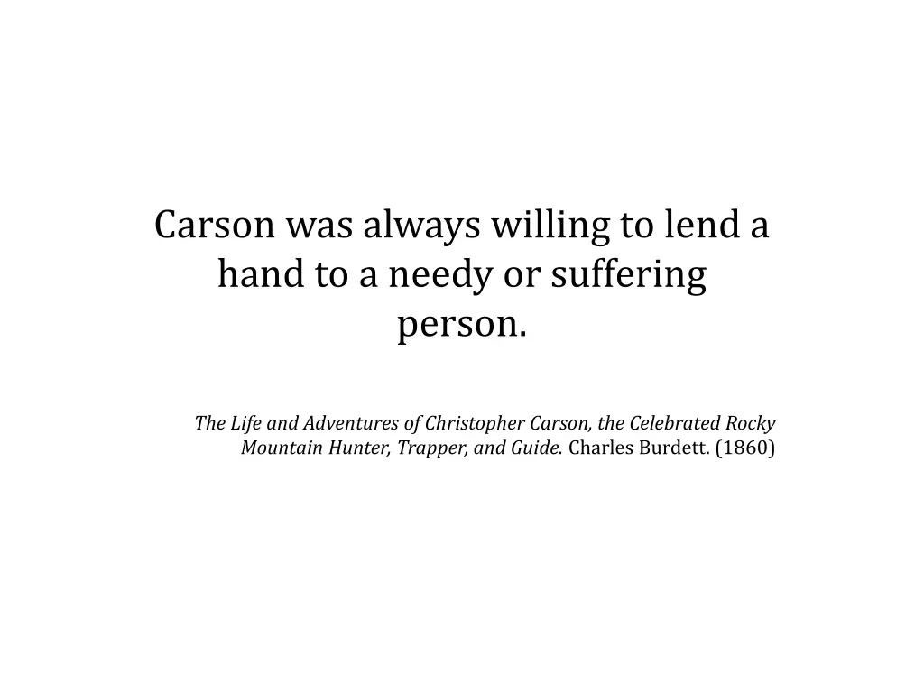 carson was always willing to lend a hand