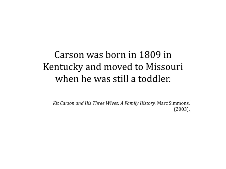 carson was born in 1809 in kentucky and moved