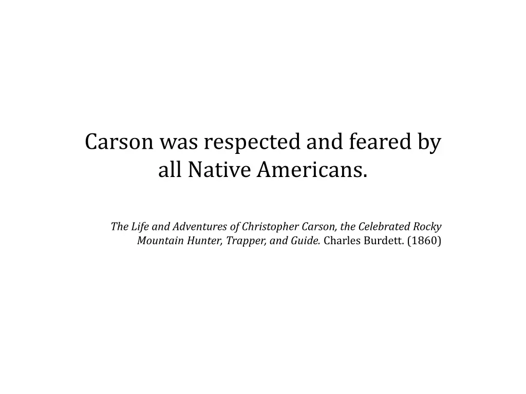 carson was respected and feared by all native