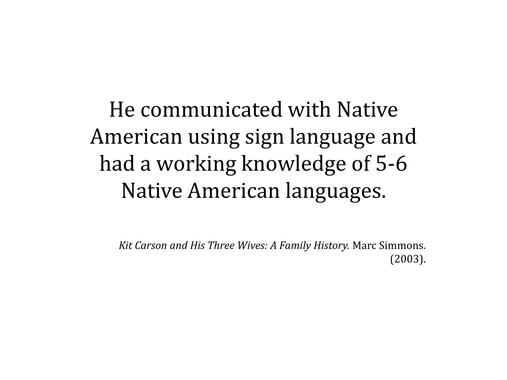 he communicated with native american using sign