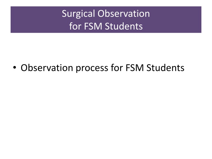 surgical observation for fsm students