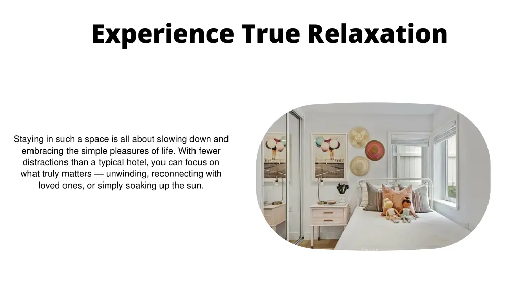 experience true relaxation