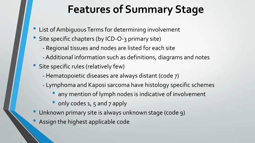 features of summary stage