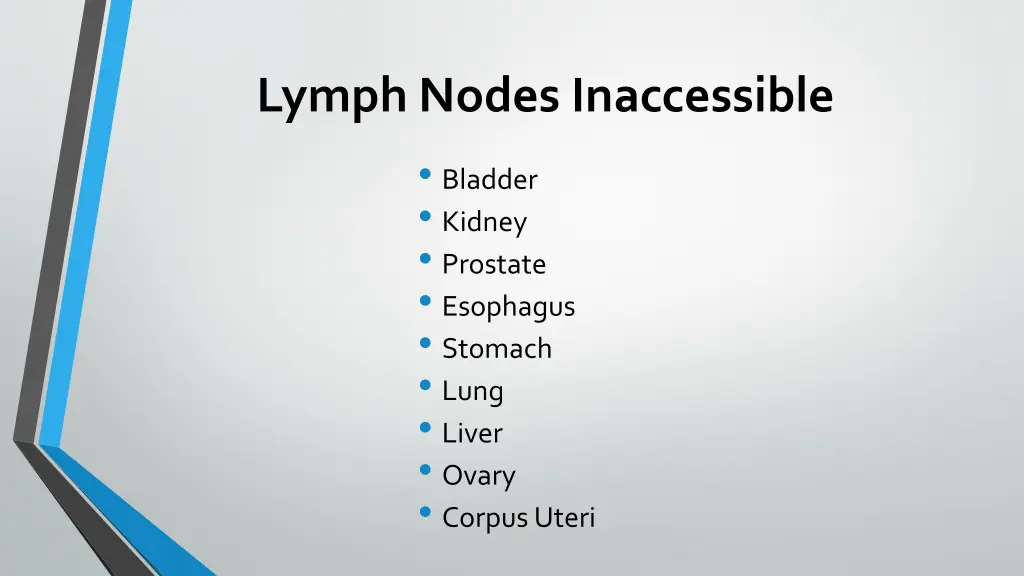 lymph nodes inaccessible