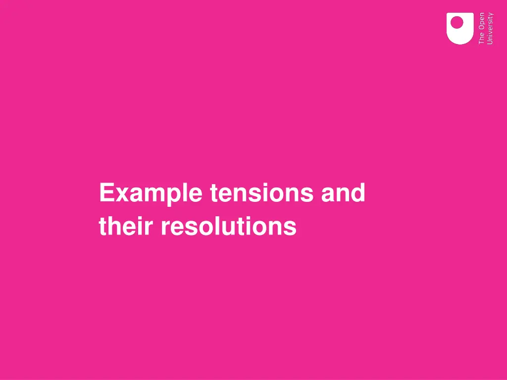 example tensions and their resolutions