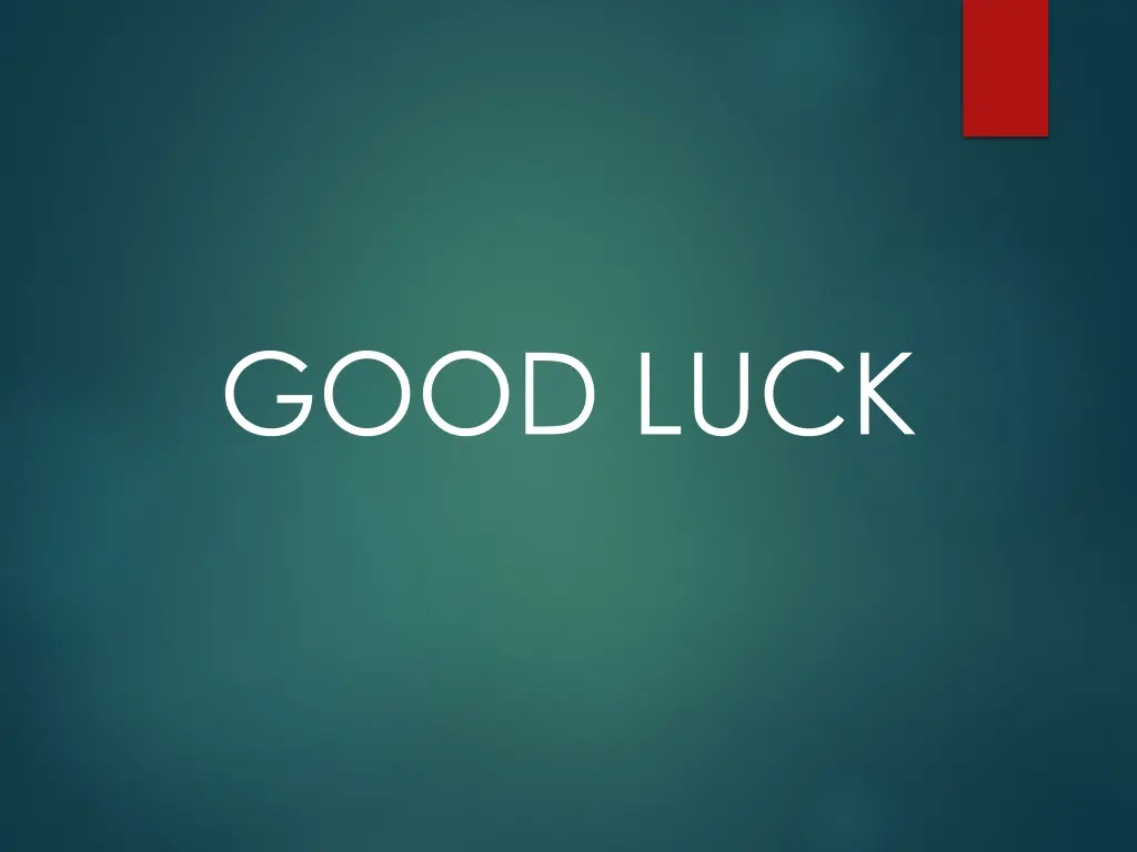 good luck