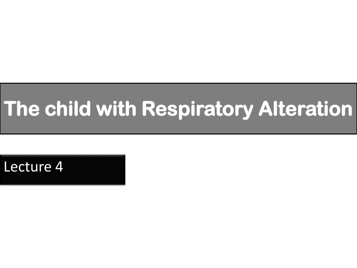 the child with respiratory alteration the child