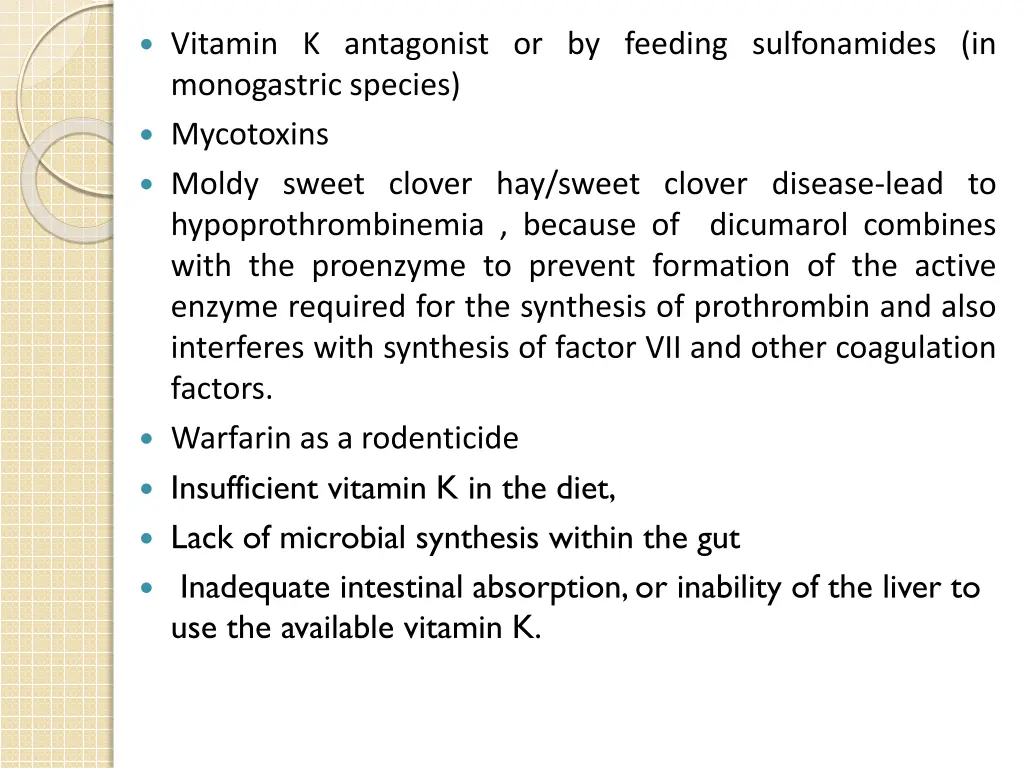 vitamin k antagonist or by feeding sulfonamides