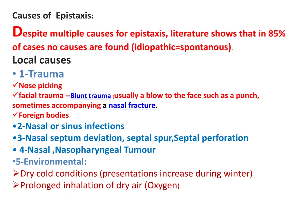 causes of epistaxis d espite multiple causes