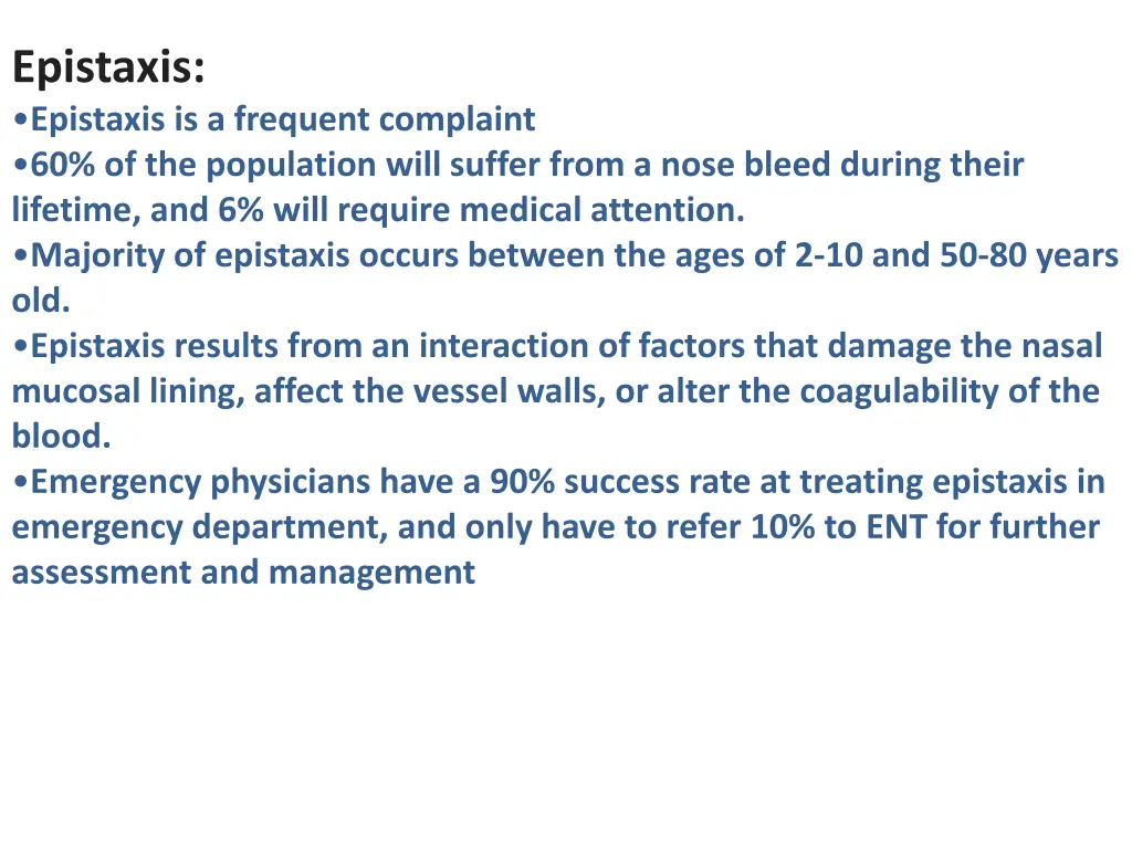 epistaxis epistaxis is a frequent complaint