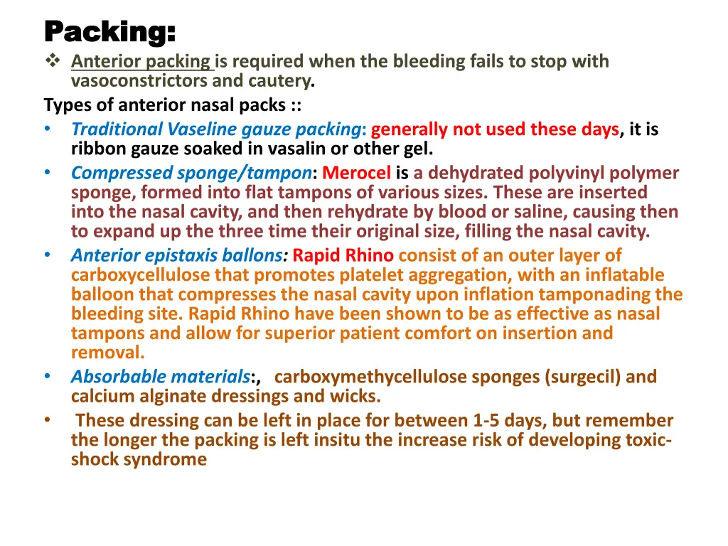 packing packing anterior packing is required when