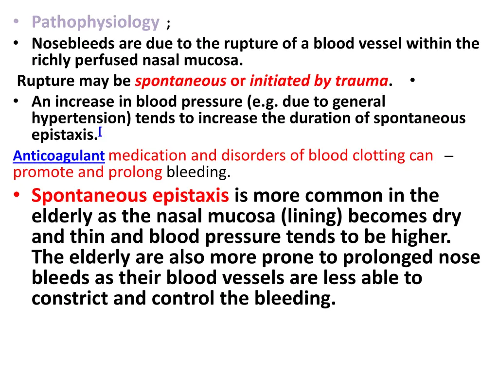 pathophysiology nosebleeds are due to the rupture