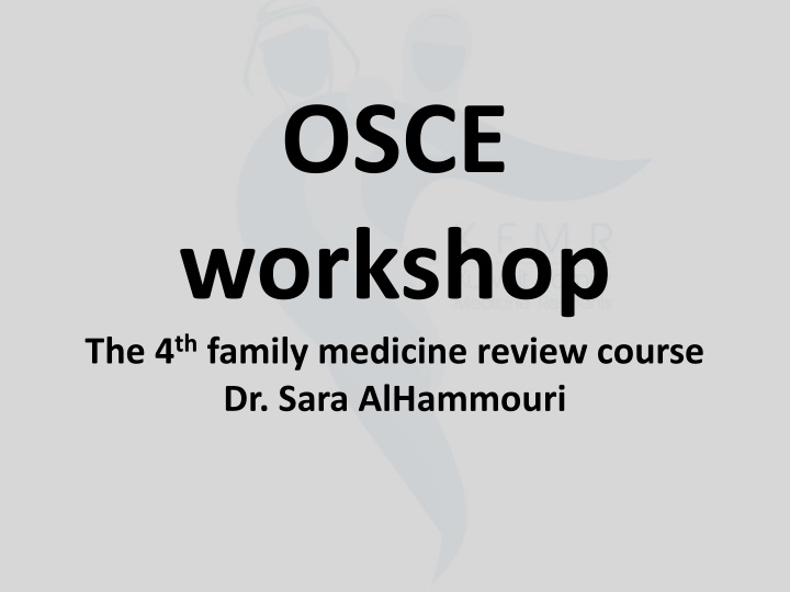 osce workshop the 4 th family medicine review