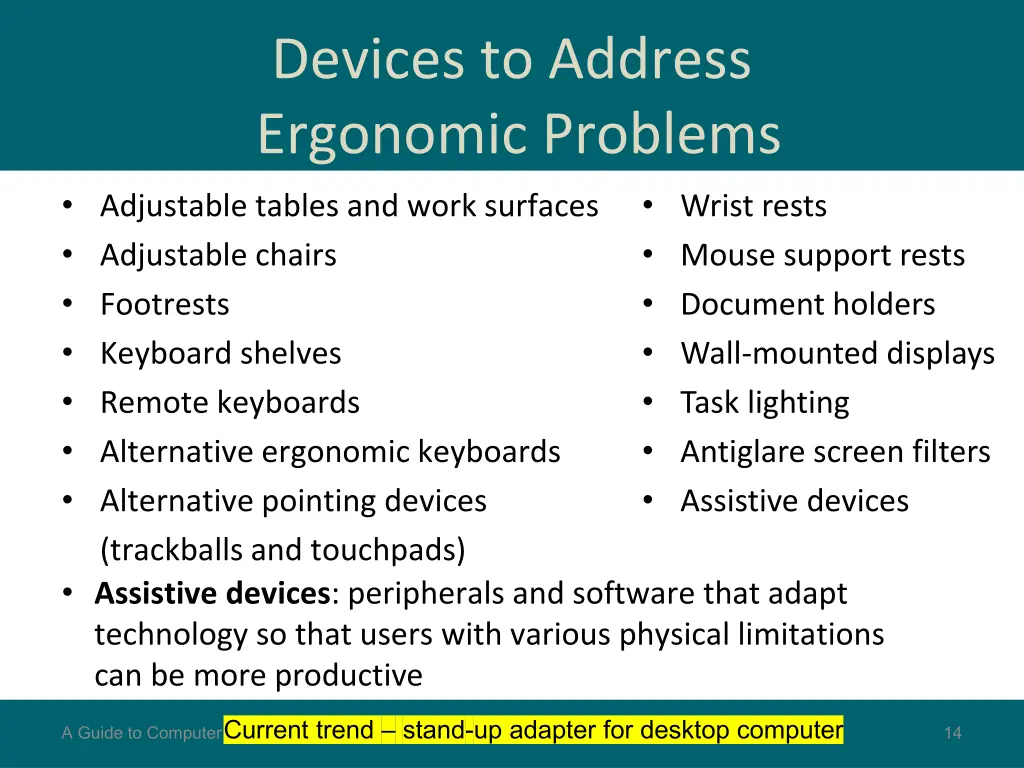 devices to address ergonomic problems adjustable