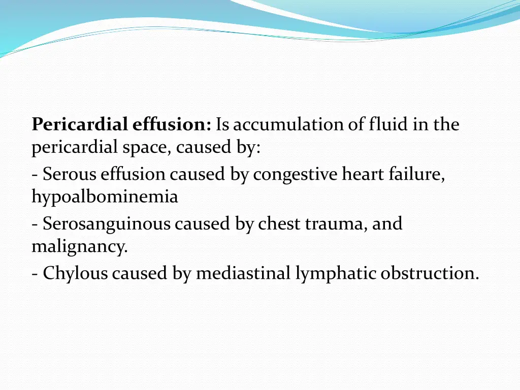 pericardial effusion is accumulation of fluid