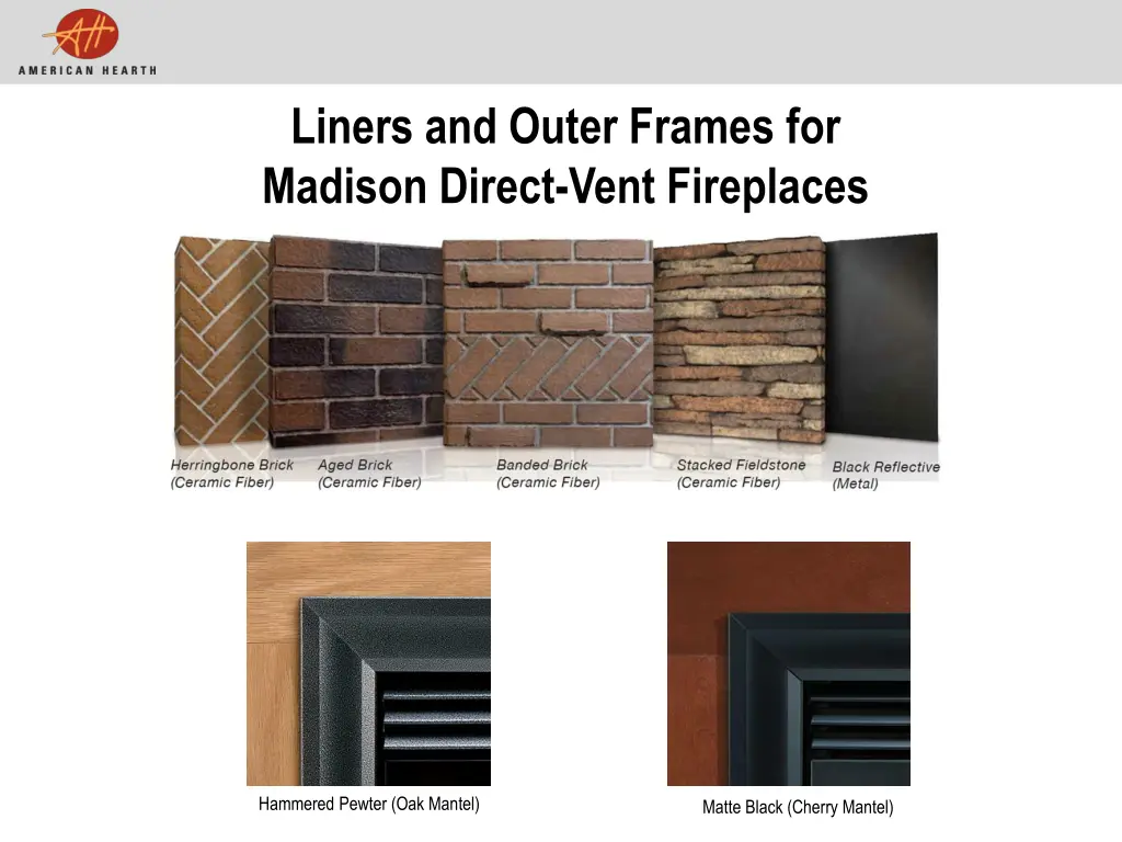 liners and outer frames for madison direct vent