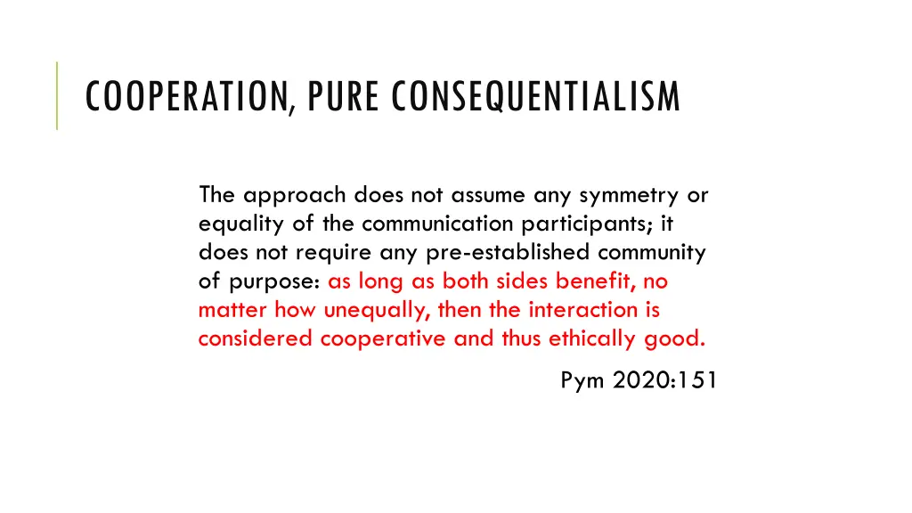 cooperation pure consequentialism