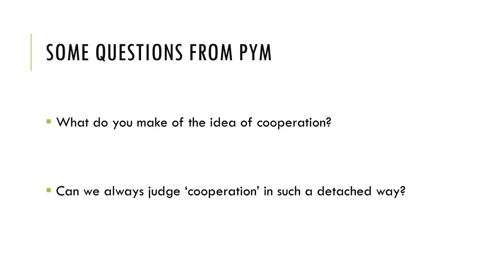 some questions from pym