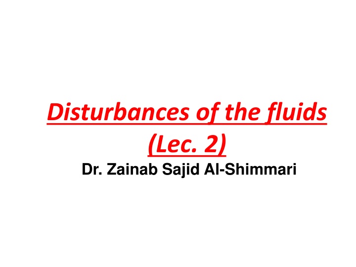 disturbances of the fluids lec 2 dr zainab sajid