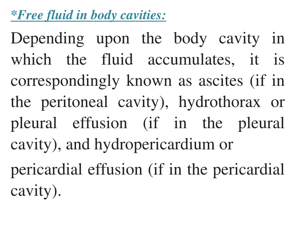 free fluid in body cavities depending upon