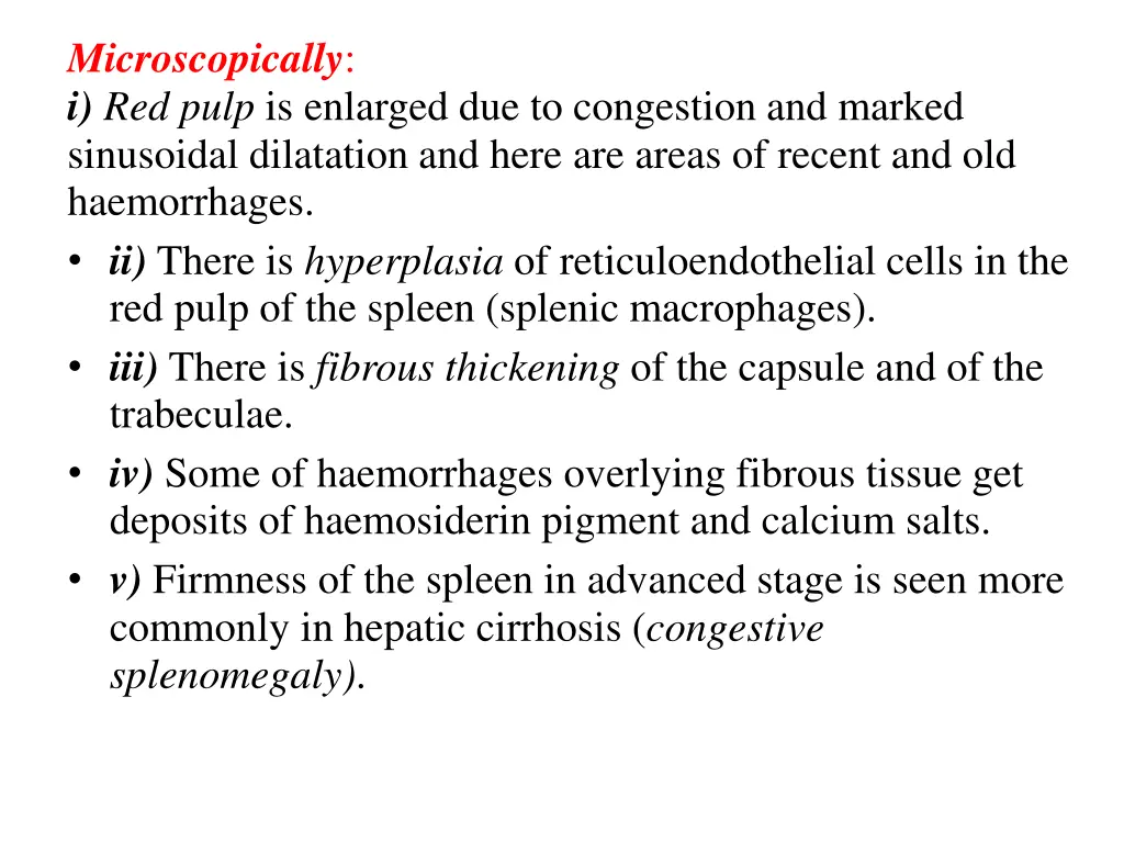 microscopically i red pulp is enlarged