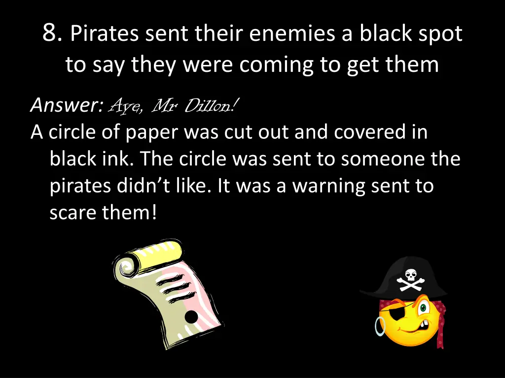 8 pirates sent their enemies a black spot