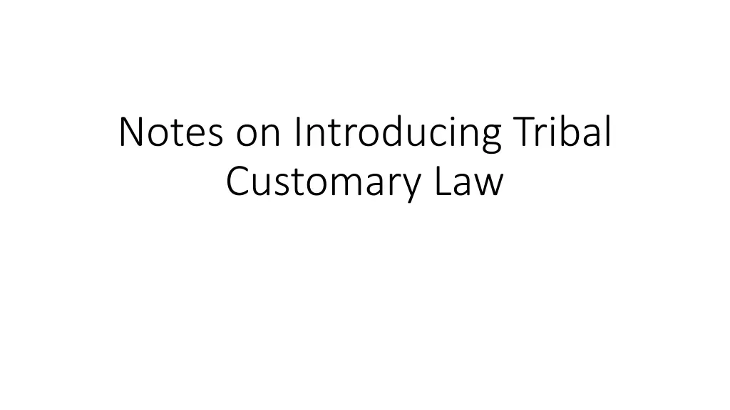 notes on introducing tribal customary law