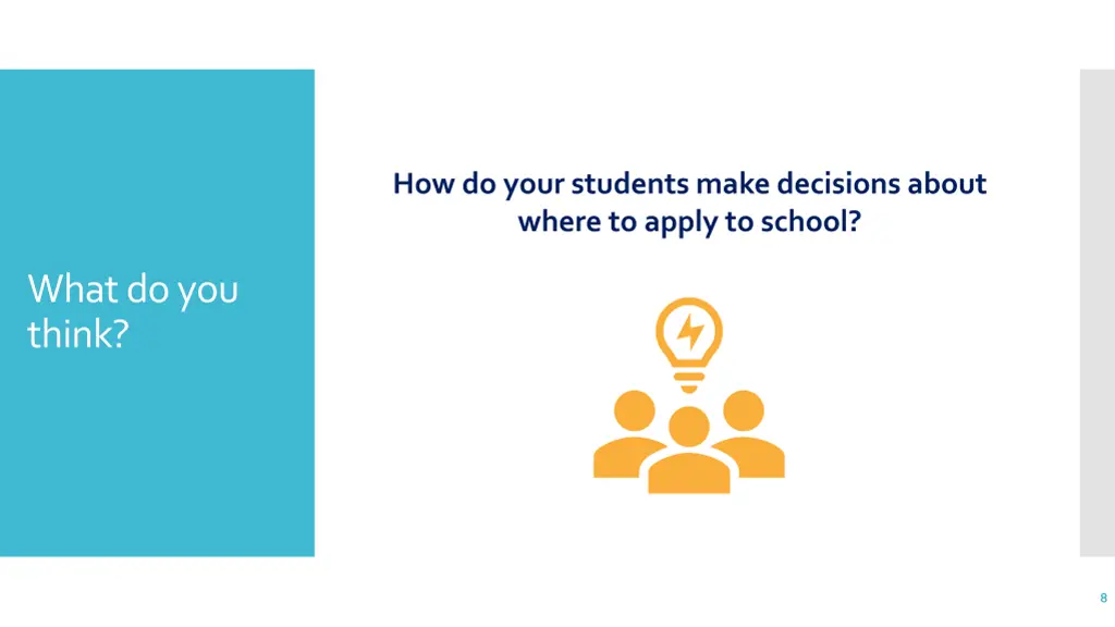 how do your students make decisions about where