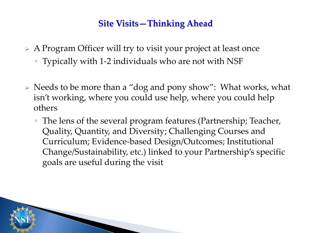 a program officer will try to visit your project 1