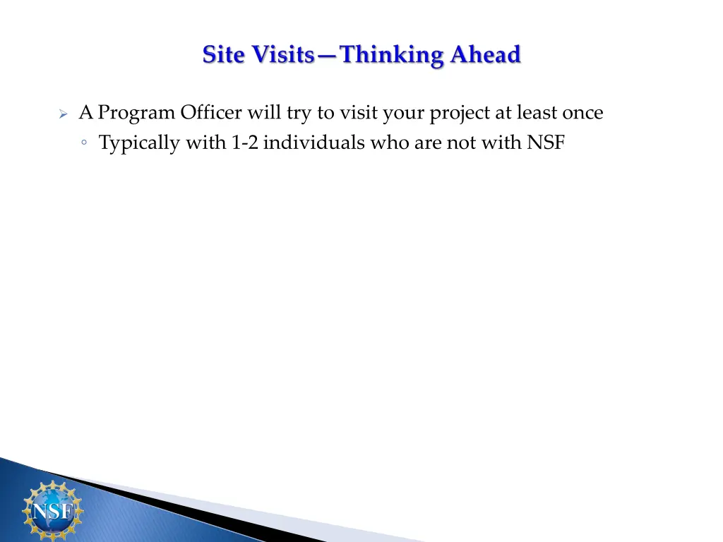 a program officer will try to visit your project