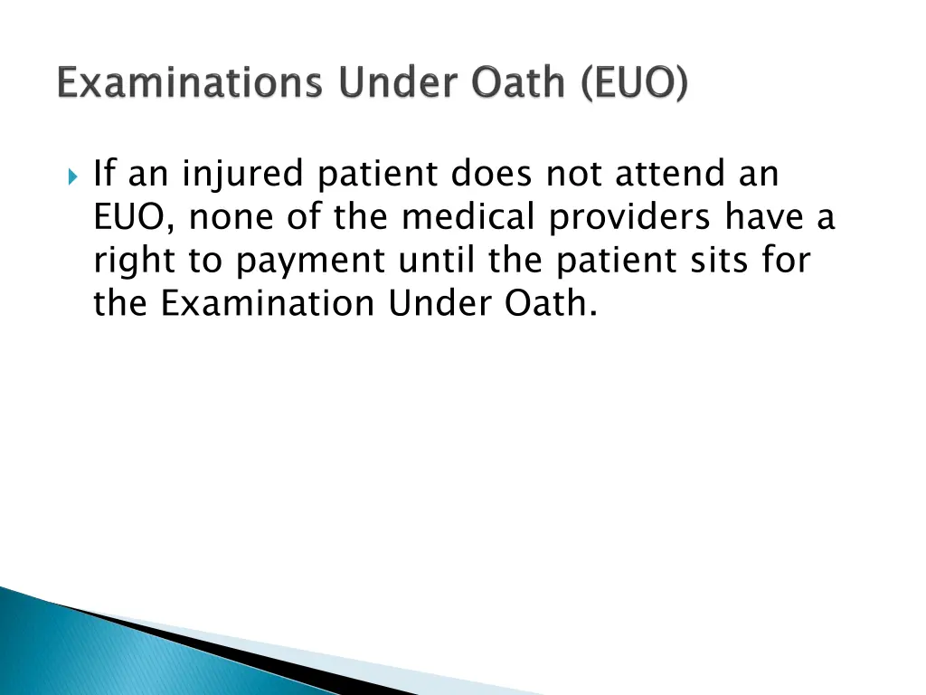 if an injured patient does not attend an euo none