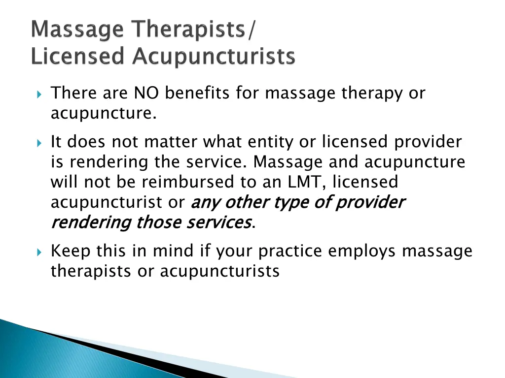 there are no benefits for massage therapy