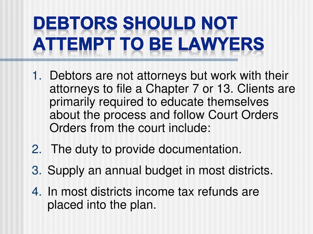 debtors should not attempt to be lawyers